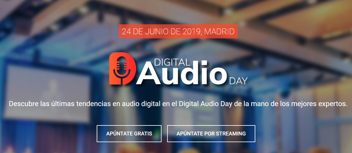 Nuevos modelos de negocio en audio digital con el Digital Audio Day