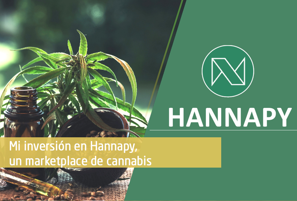 Mi inversión en Hannapy, un marketplace de cannabis